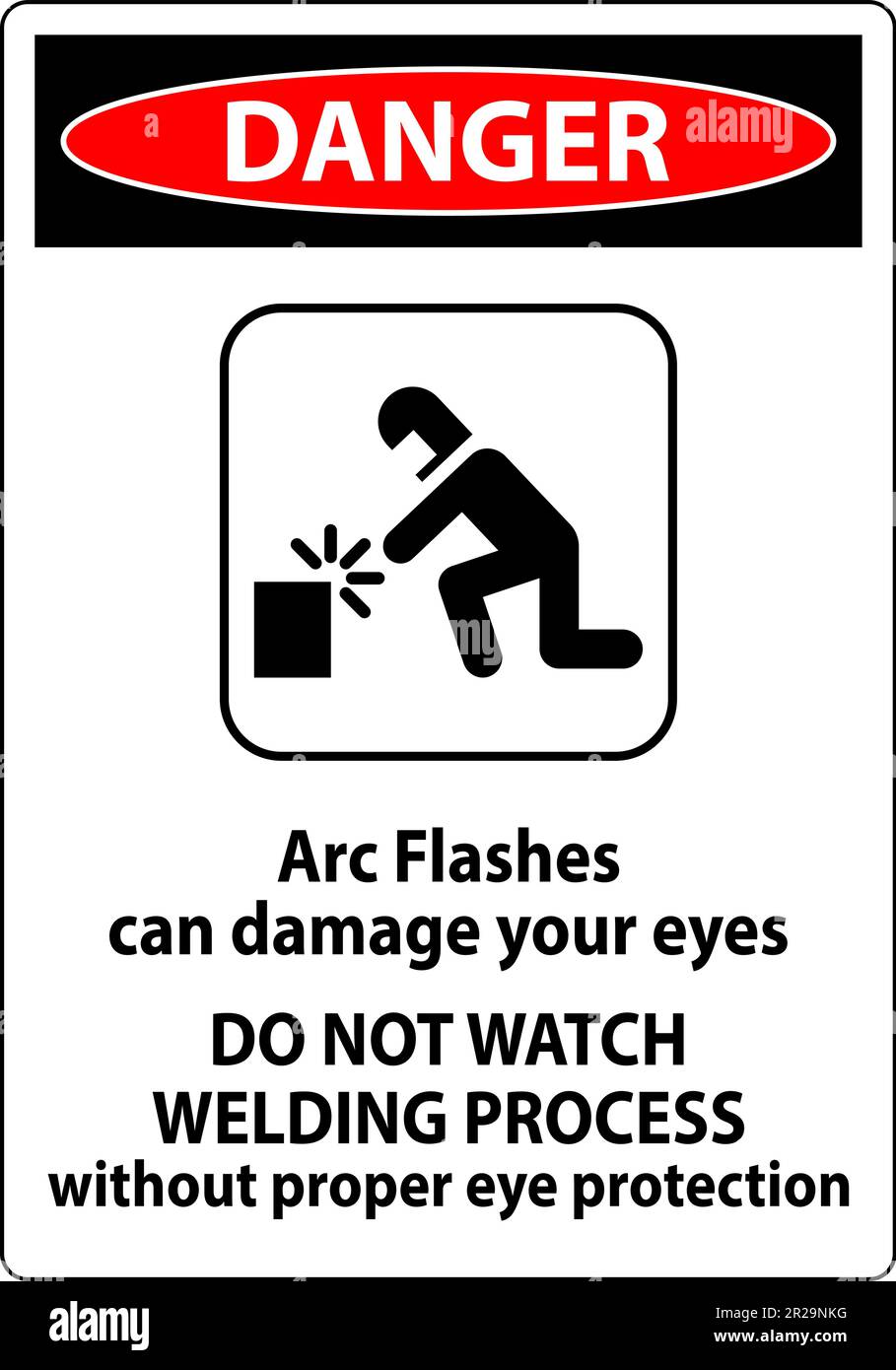 Danger Sign Arc Flashes Can Damage Your Eyes. Do Not Watch Welding