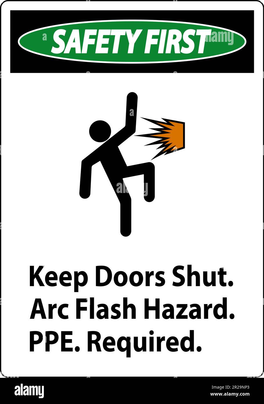 Safety First Sign Keep Doors Shut Arc Flash Hazard PPE Required Stock