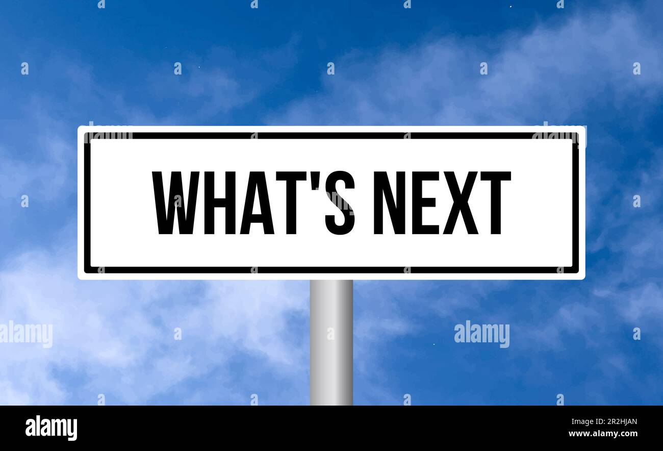 What’s next road sign on sky background Stock Photo