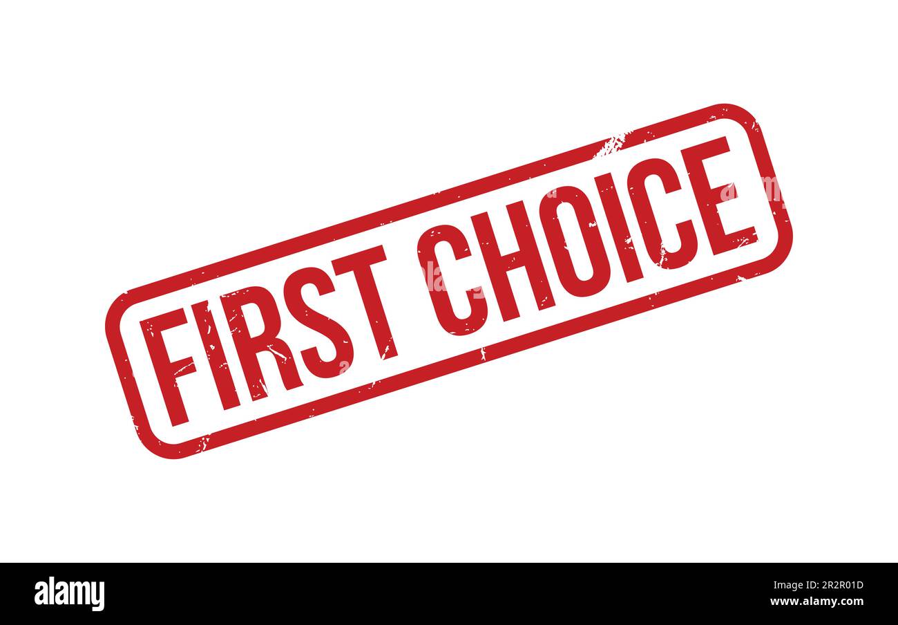 First Choice Rubber Stamp Seal Vector Stock Vector Image & Art - Alamy