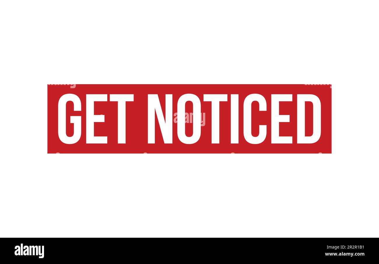 Get Noticed Rubber Stamp Seal Vector Stock Vector Image & Art Alamy