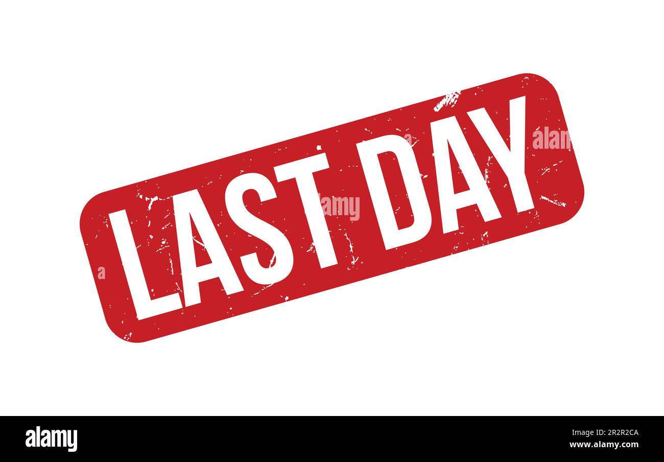 Last Day Rubber Stamp Seal Vector Stock Vector Image & Art Alamy