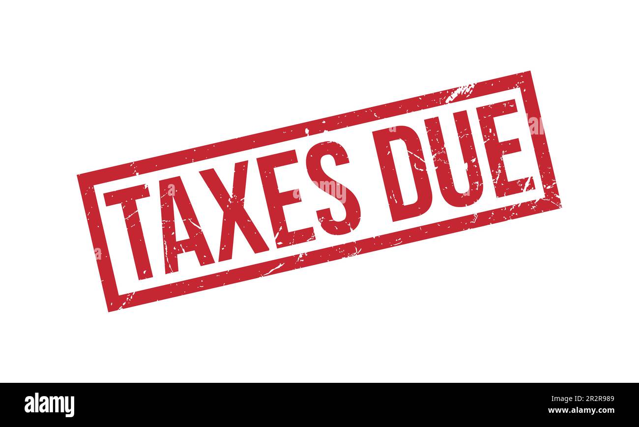 Taxes Due Rubber Stamp Seal Vector Stock Vector Image & Art - Alamy