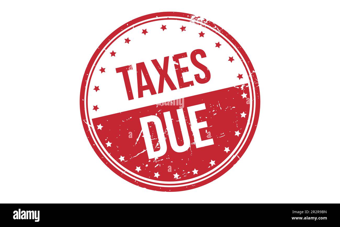 Taxes Due Rubber Stamp Seal Vector Stock Vector Image & Art Alamy