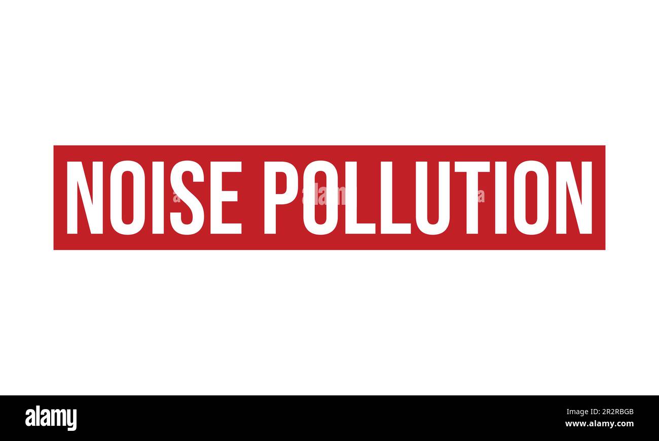 Noise Pollution Rubber Stamp Seal Vector Stock Vector Image & Art Alamy