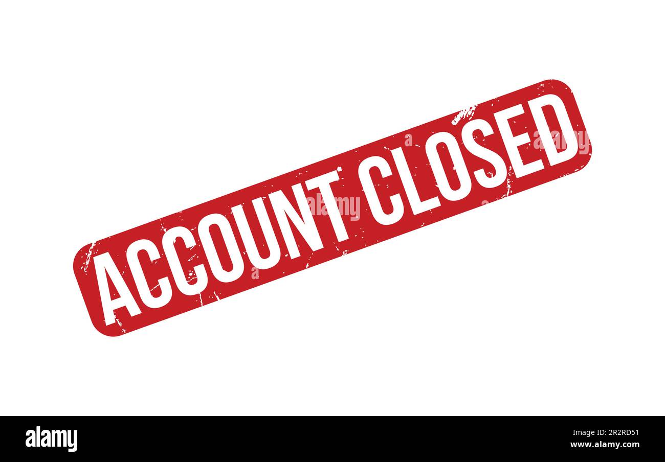 Account Closed Rubber Stamp Seal Vector Stock Vector Image & Art - Alamy