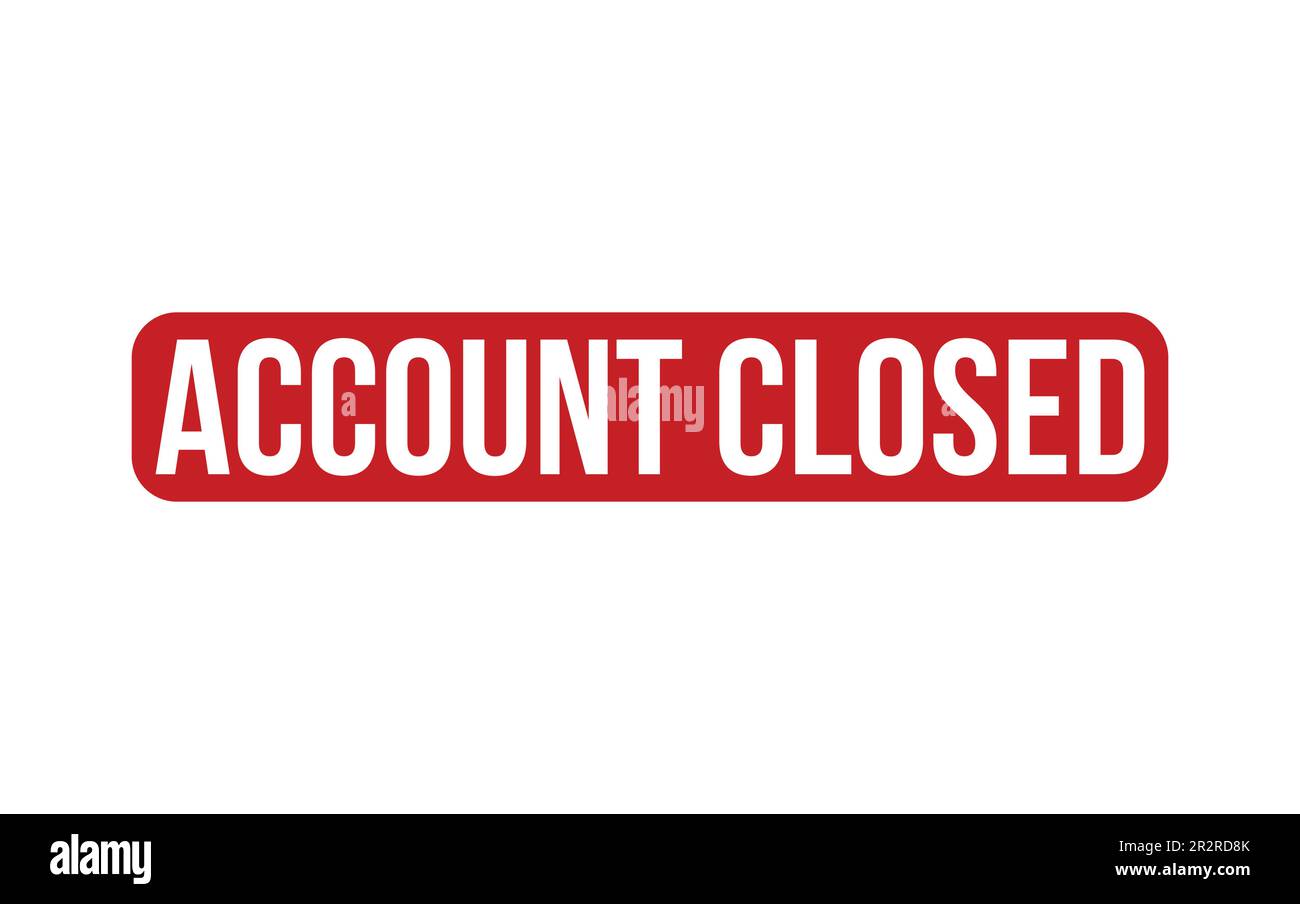 Account Closed Rubber Stamp Seal Vector Stock Vector Image & Art - Alamy