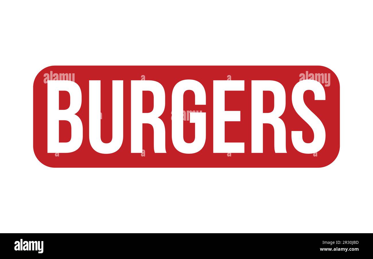 Burgers Rubber Stamp Seal Vector Stock Vector Image & Art Alamy