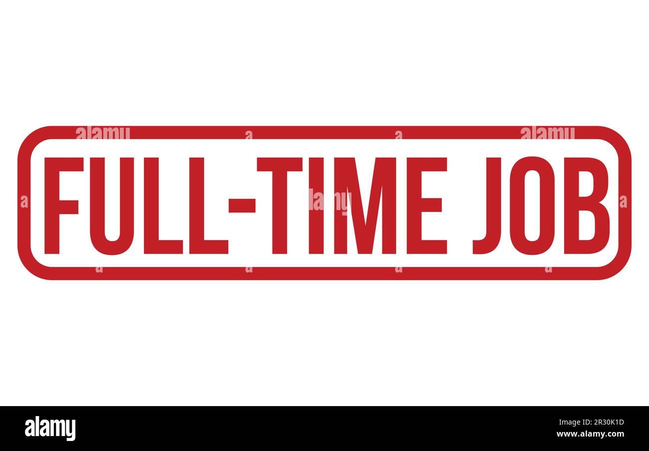 FullTime Job Rubber Stamp Seal Vector Stock Vector Image & Art Alamy