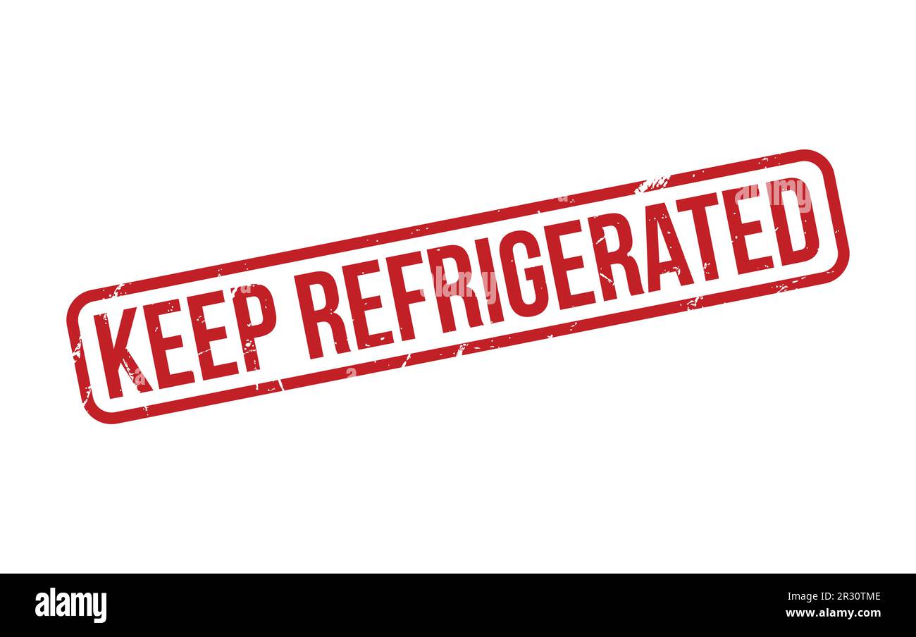 Keep Refrigerated Rubber Stamp Seal Vector Stock Vector Image & Art Alamy