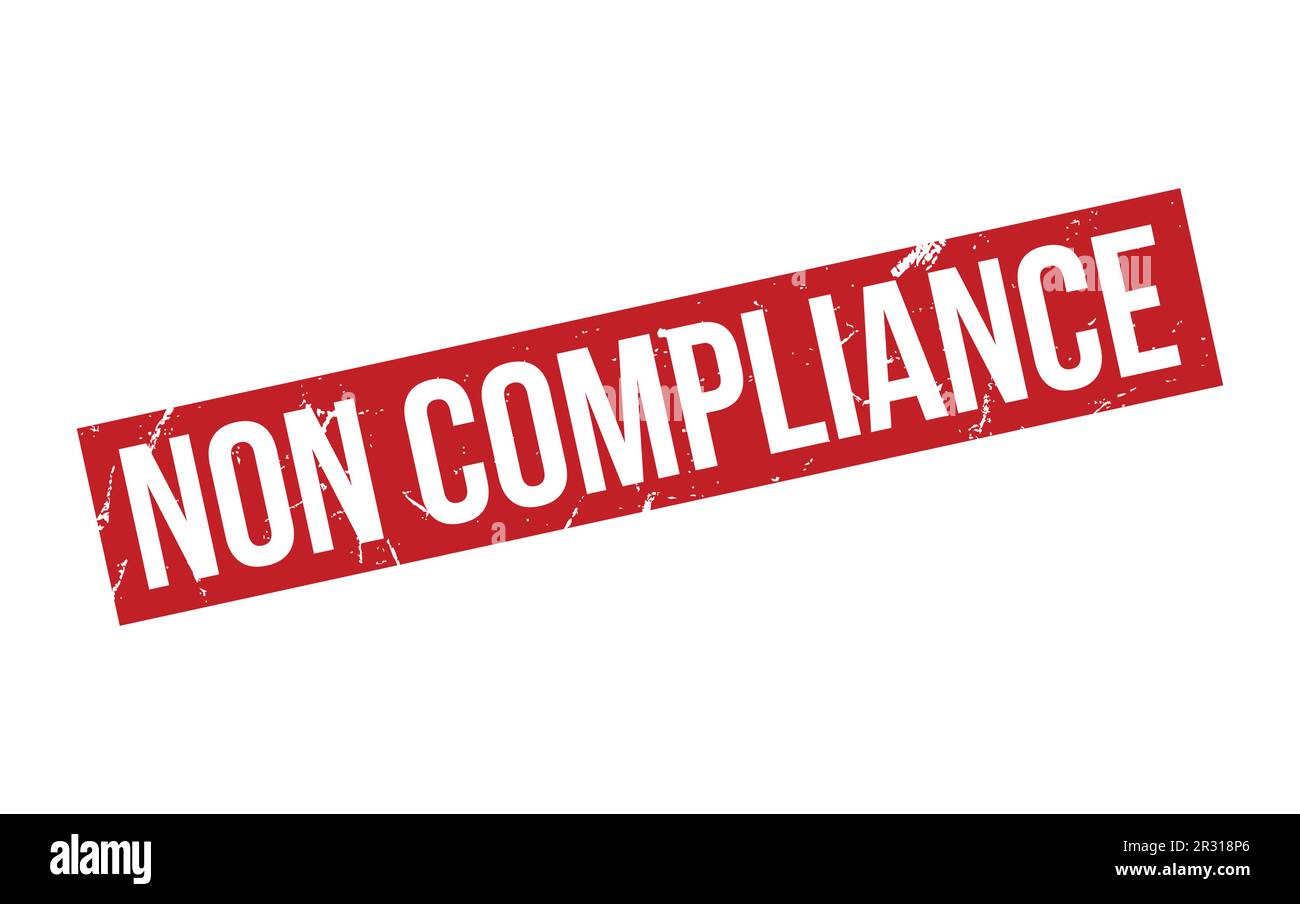 Non Compliance Rubber Stamp Seal Vector Stock Vector Image & Art Alamy