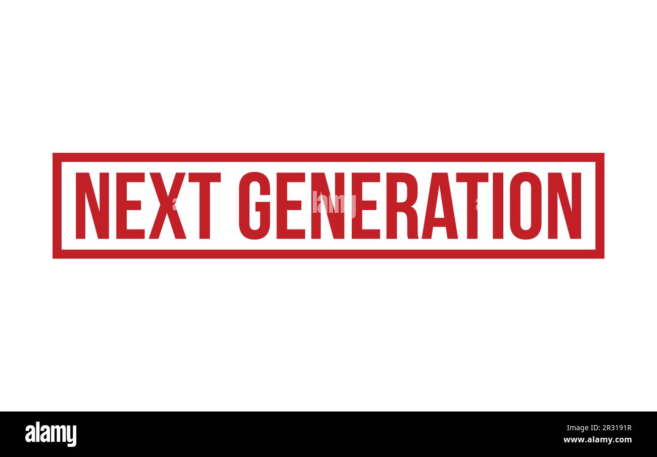 Next Generation Rubber Stamp Seal Vector Stock Vector Image & Art - Alamy
