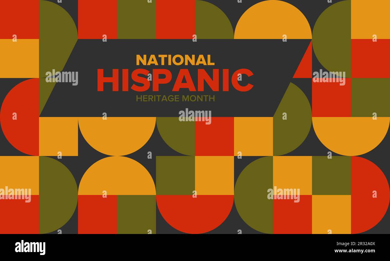 National Hispanic Heritage Month in September and October. Hispanic and