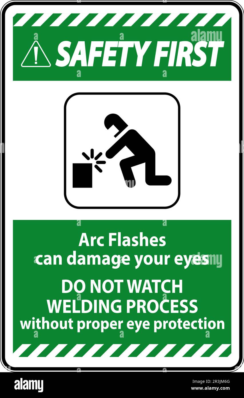 Safety First Sign Arc Flashes Can Damage Your Eyes. Do Not Watch