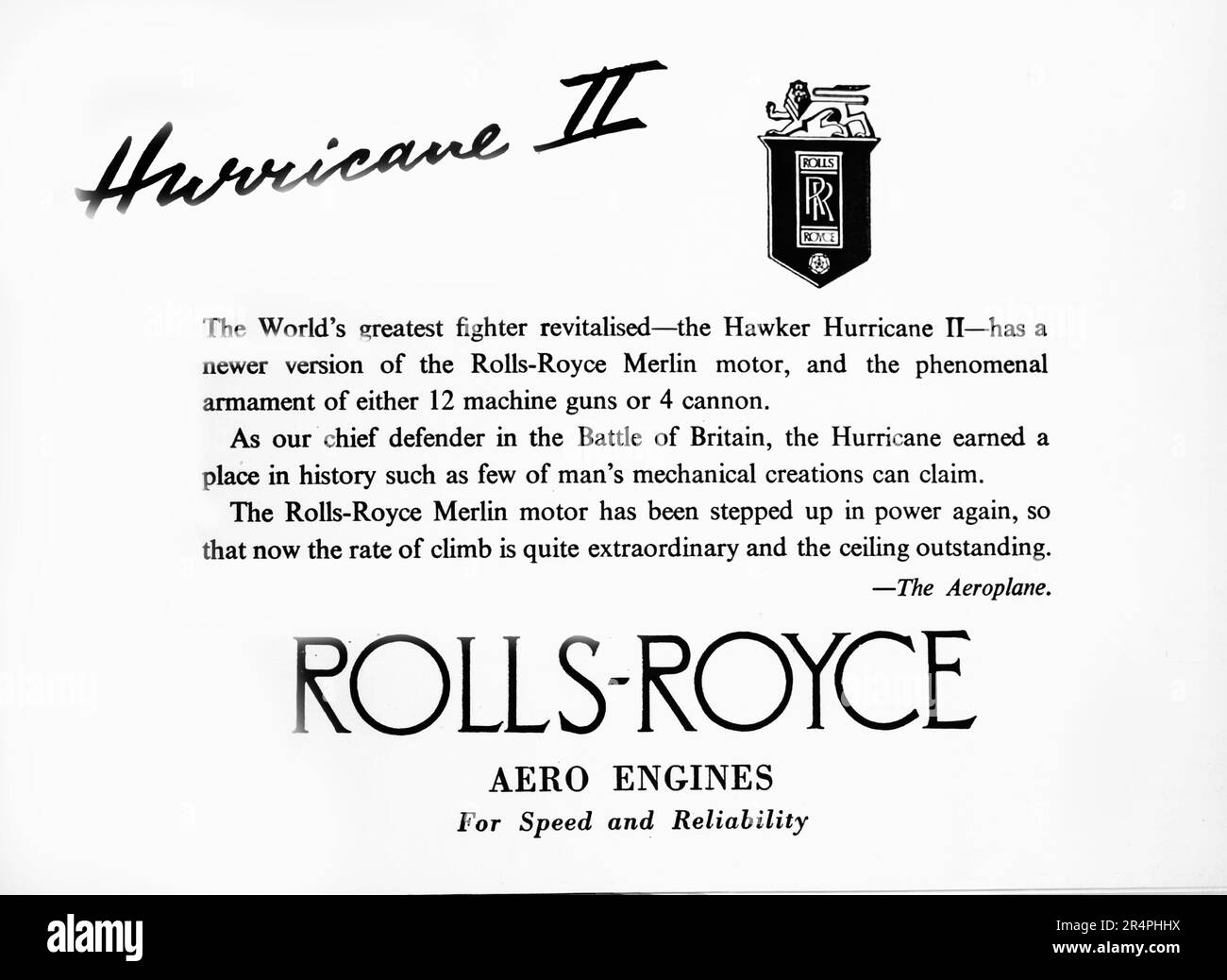 An advertisement in !942 for Rolls Royce engines. The advert references the Hawker Hurricane 11 which had the Rolls Royce Merlin engine fitted. The Hurricane is described as the chief defender in the Battle of Britain in World War 2. Stock Photo