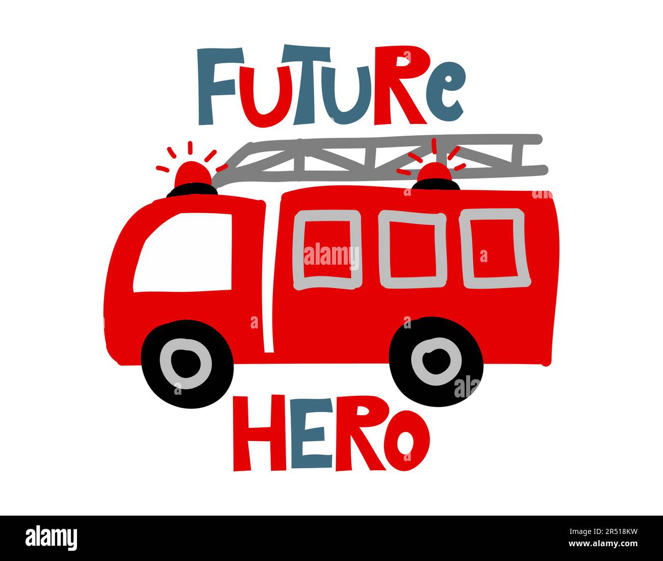 Future Hero FIRETRUCK - T-Shirts, Hoodie, Tank, gifts. Vector illustration text for clothes. Inspirational quote card, invitation, banner. Stock Vector
