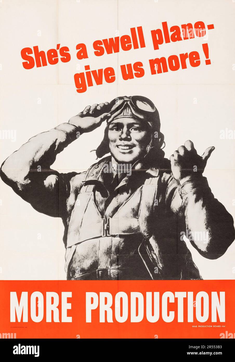 MORE PRODUCTION - American World War II Propaganda (U.S. Government Printing Office, 1942). 'She's a Swell Plane- Give Us More,' Robert Riggs Artwork Stock Photo