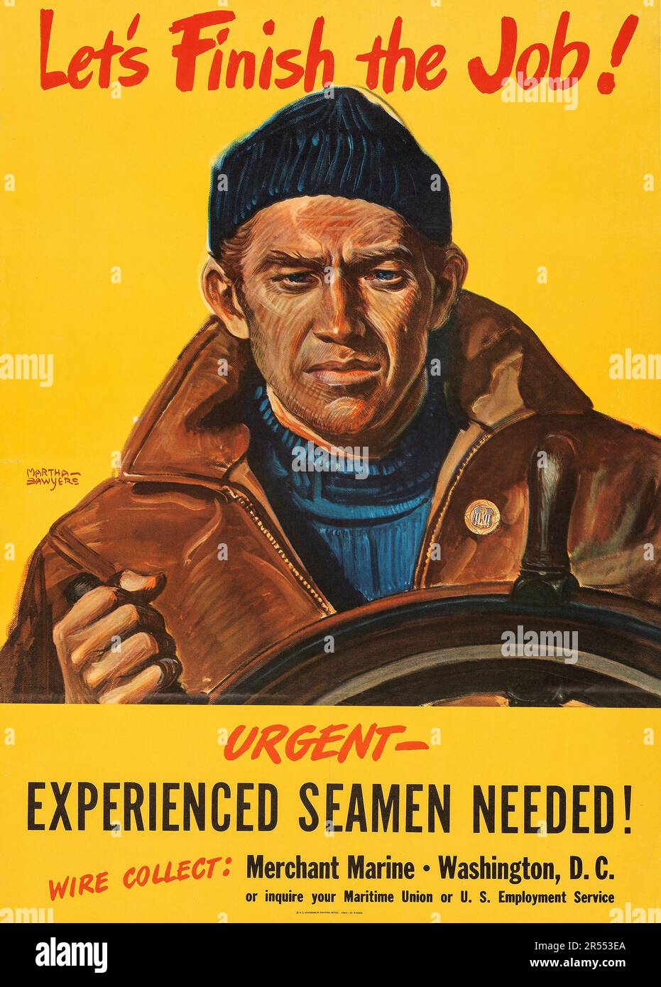 American World War II Propaganda (U.S. Government Printing Office, 1944) Recruitment Poster - 'Let's Finish the Job, Experienced Seamen Needed' Martha Sawyers Artwork Stock Photo