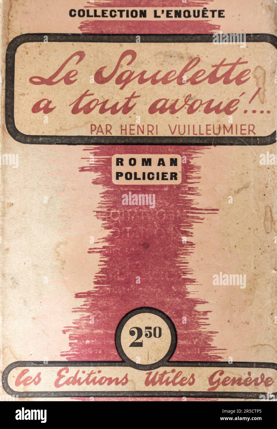 Henri Vuilleumier Squillette a tout - Roman Policier - Collection L'enquete - Les edition utiles geneve  - Swiss edition Stock Photo