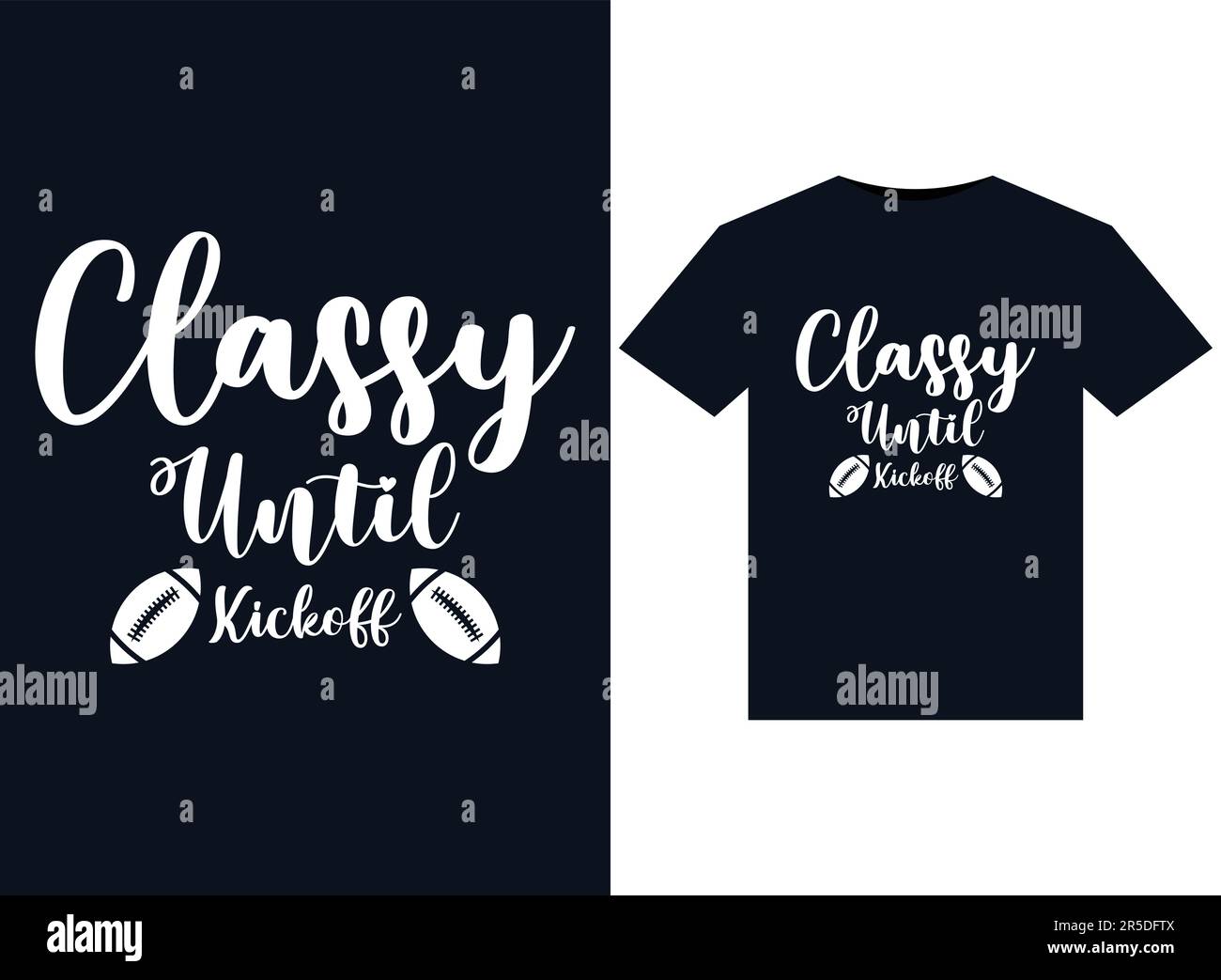 Classy Until Kickoff illustrations for print-ready T-Shirts design Stock Vector
