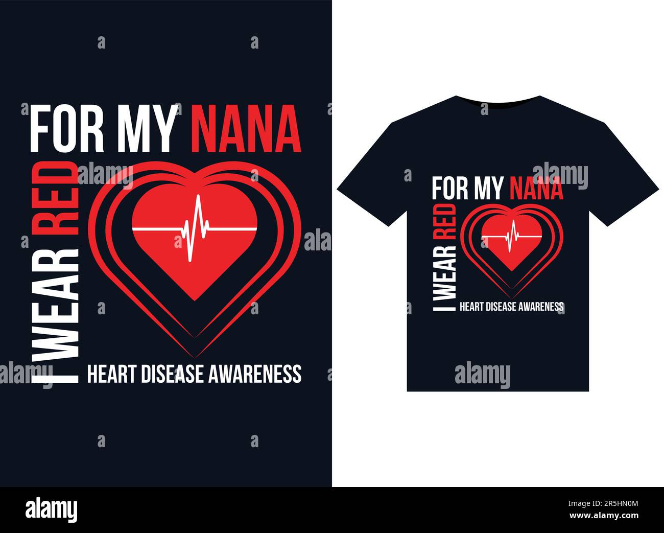 I Wear Red For My Nana Heart Disease Awareness illustrations for print-ready T-Shirts design Stock Vector