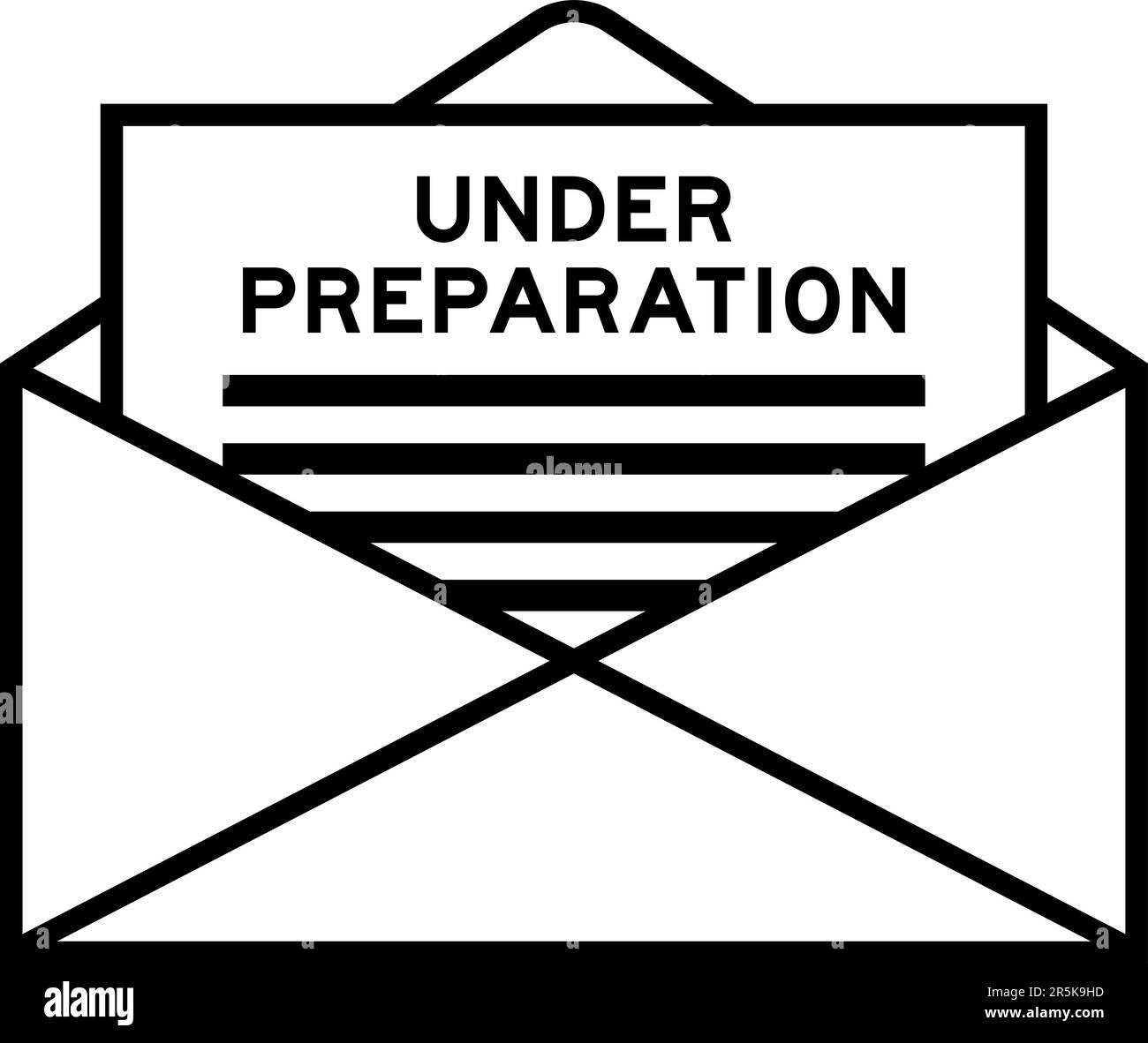 Envelope and letter sign with word under preparation as the headline