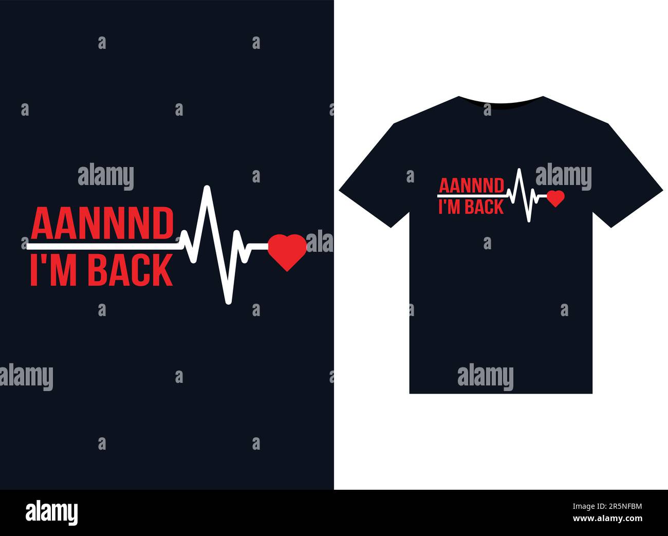 Aannnd I'm Back illustrations for print-ready T-Shirts design Stock ...