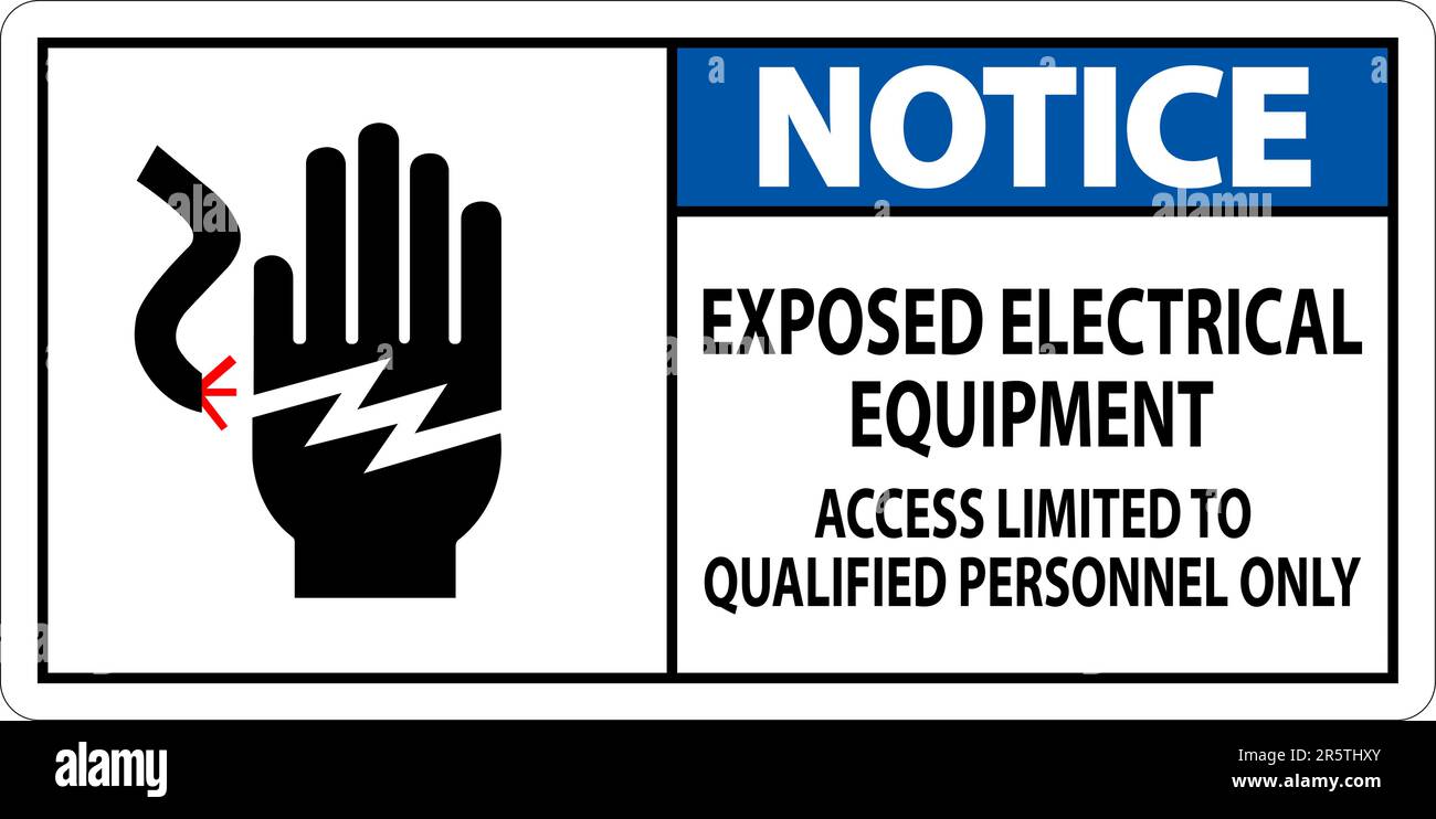 Notice Sign Exposed Electrical Equipment, Access Limited To Qualified Personnel Only Stock Vector