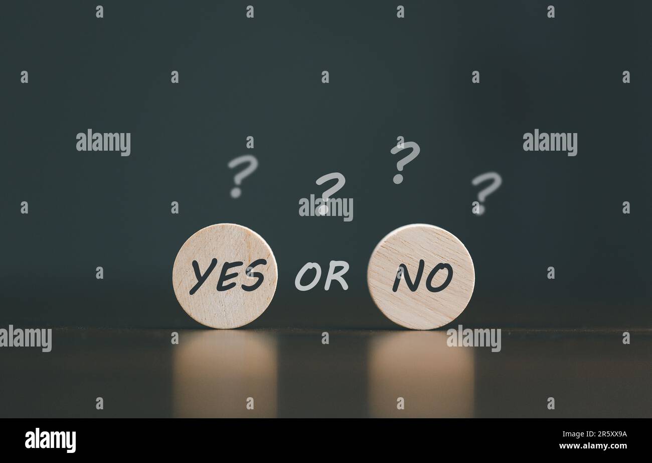 concept of choice yes or no on wooden. Business and lifestyle concept. Think With Yes Or No Choice, Business Choices For Difficult Situations, two woo Stock Photo