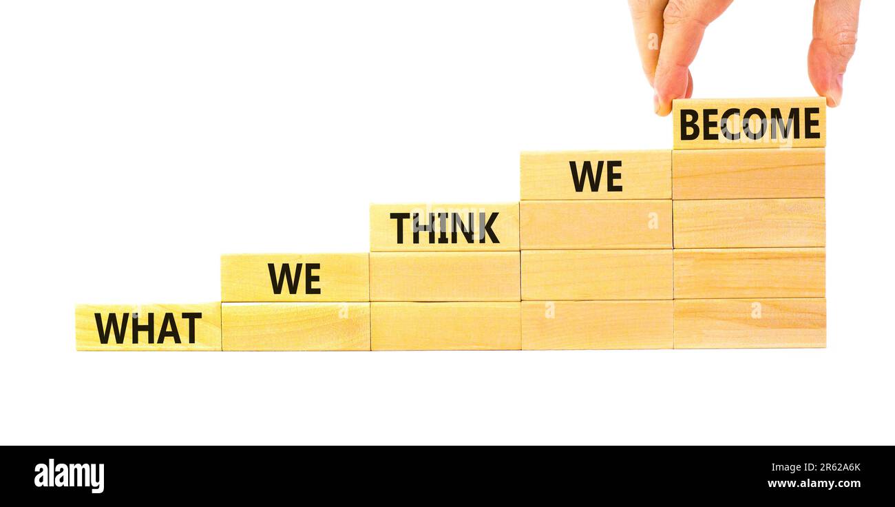We become or think symbol. Concept word What we think We become on ...