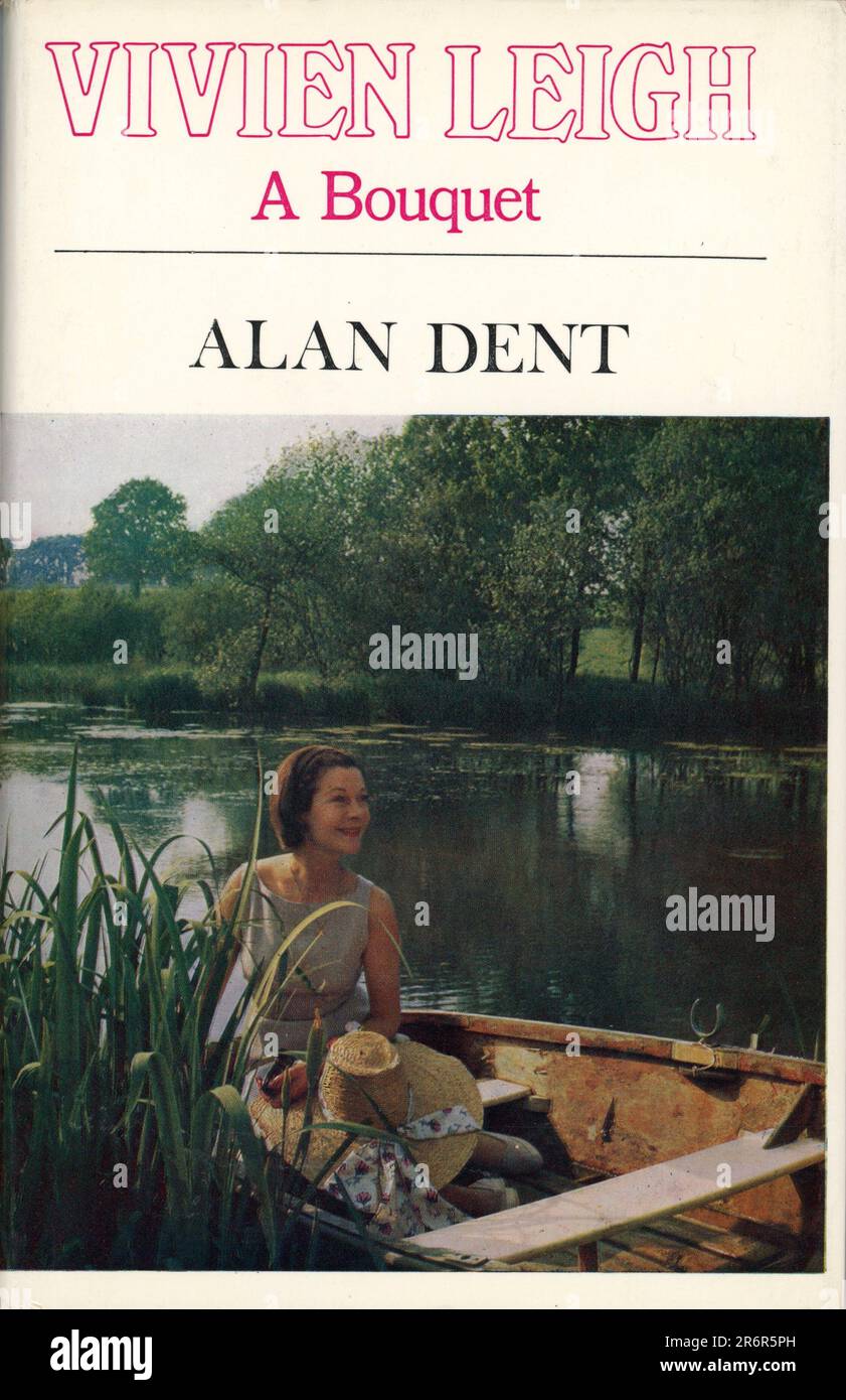 Front of Dust Jacket / Cover for the book VIVIEN LEIGH A BOUQUET a memoir by ALAN DENT published in  England in1969 by Hamish Hamilton Ltd,  Great Russell Street, London W.C.1 Stock Photo