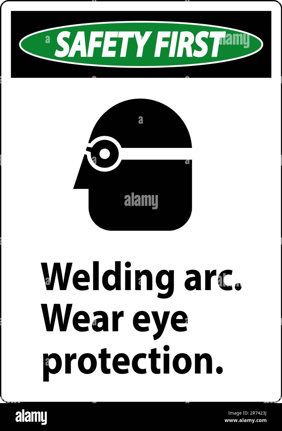 Safety First Welding Arc Wear Eye Protection Sign Stock Vector Image
