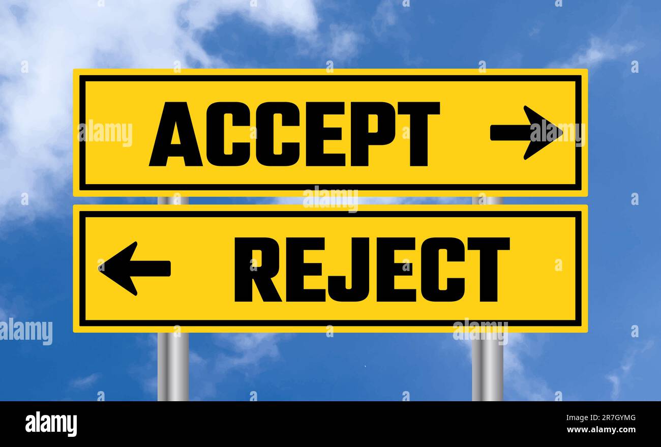 Accept or reject road sign on cloudy sky background Stock Photo Alamy