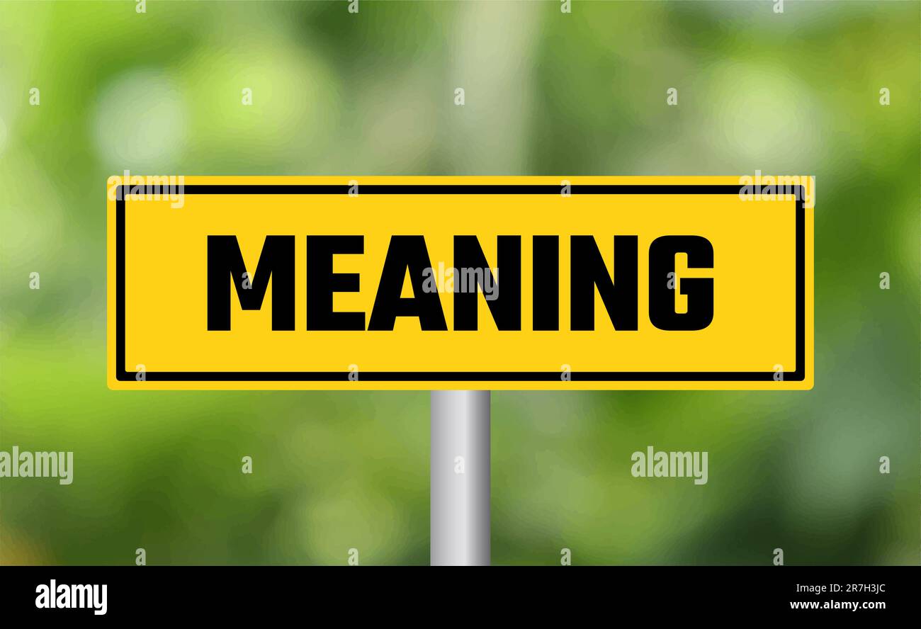 Meaning road sign on blur background Stock Photo Alamy