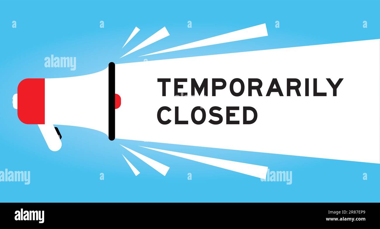 Color megaphone icon with word temporarily closed in white banner on