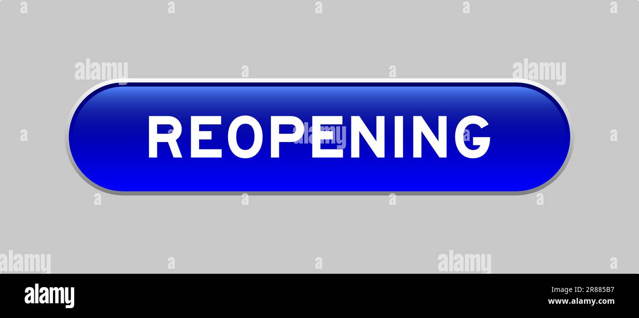 Blue color capsule shape button with word reopening on gray background