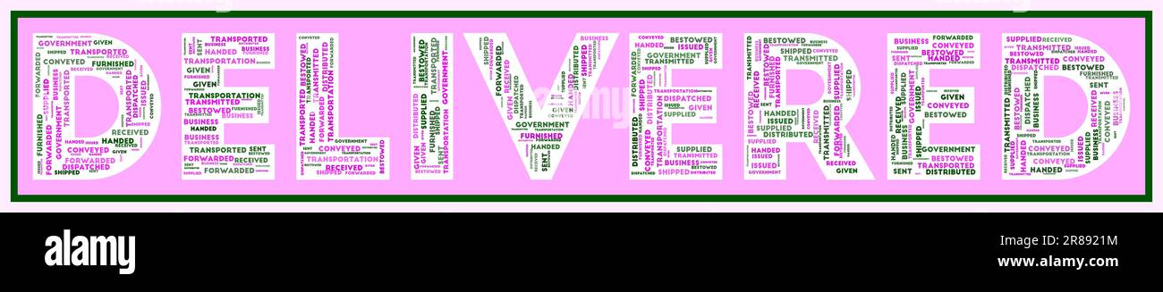 DELIVERED text filled with related keywords of various sizes. Delivered ...