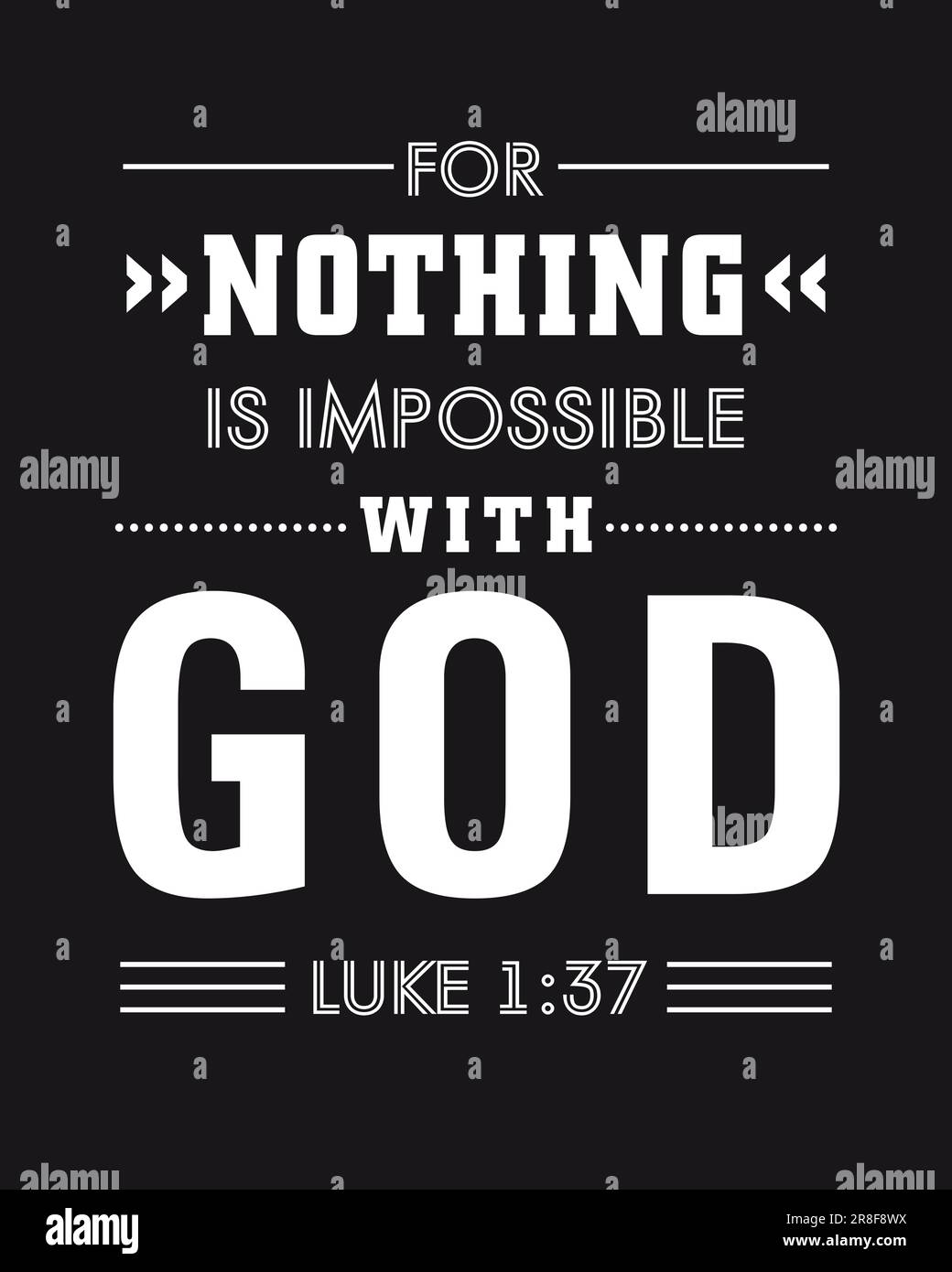 For nothing is impossible for God, t-shirt design. Christian typography background with bible quote Luke 1:37. Vector illustration Stock Vector