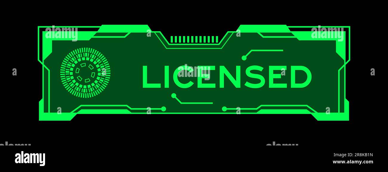 Green color of futuristic hud banner that have word licensed on user interface screen on black background Stock Vector