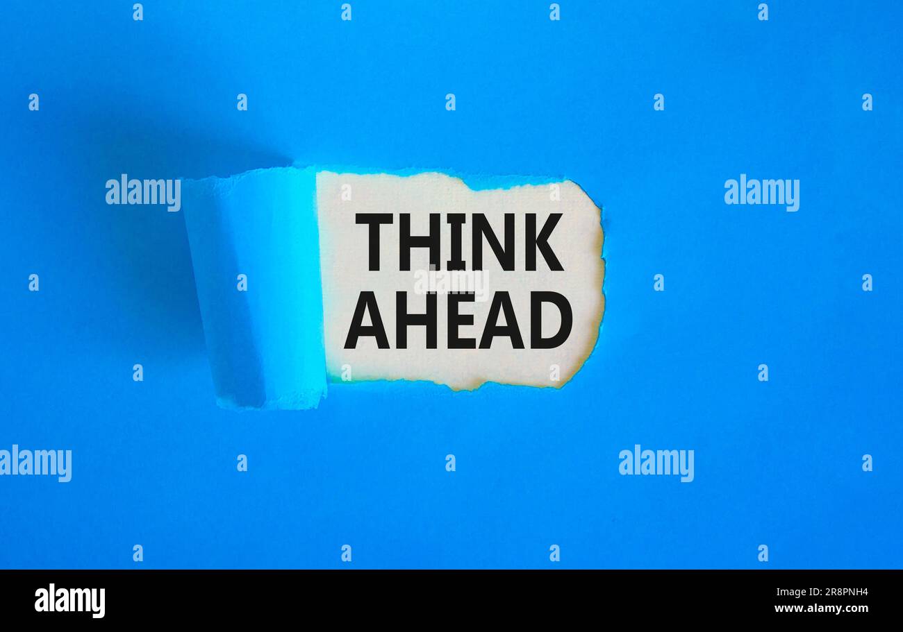 Think ahead symbol. Concept words Think ahead on beautiful white paper