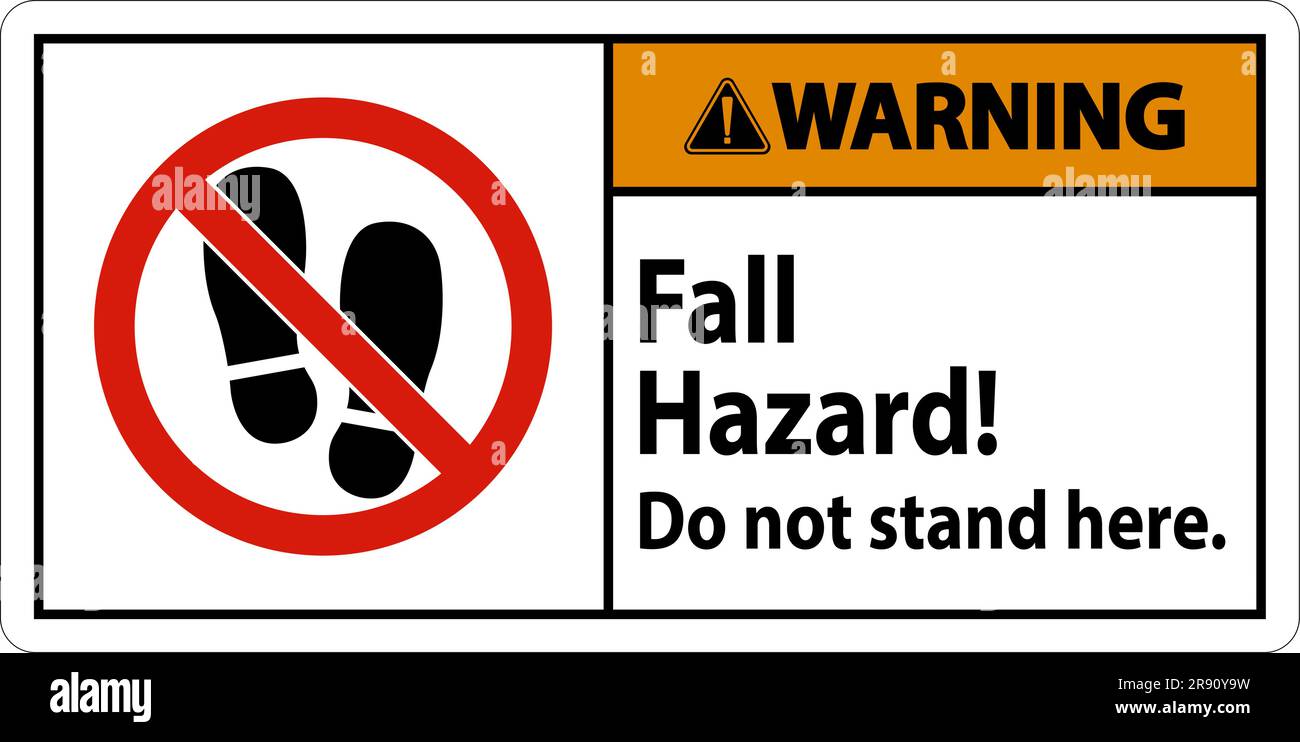 Warning Sign Fall Hazard, Do Not Stand Here On White Background Stock