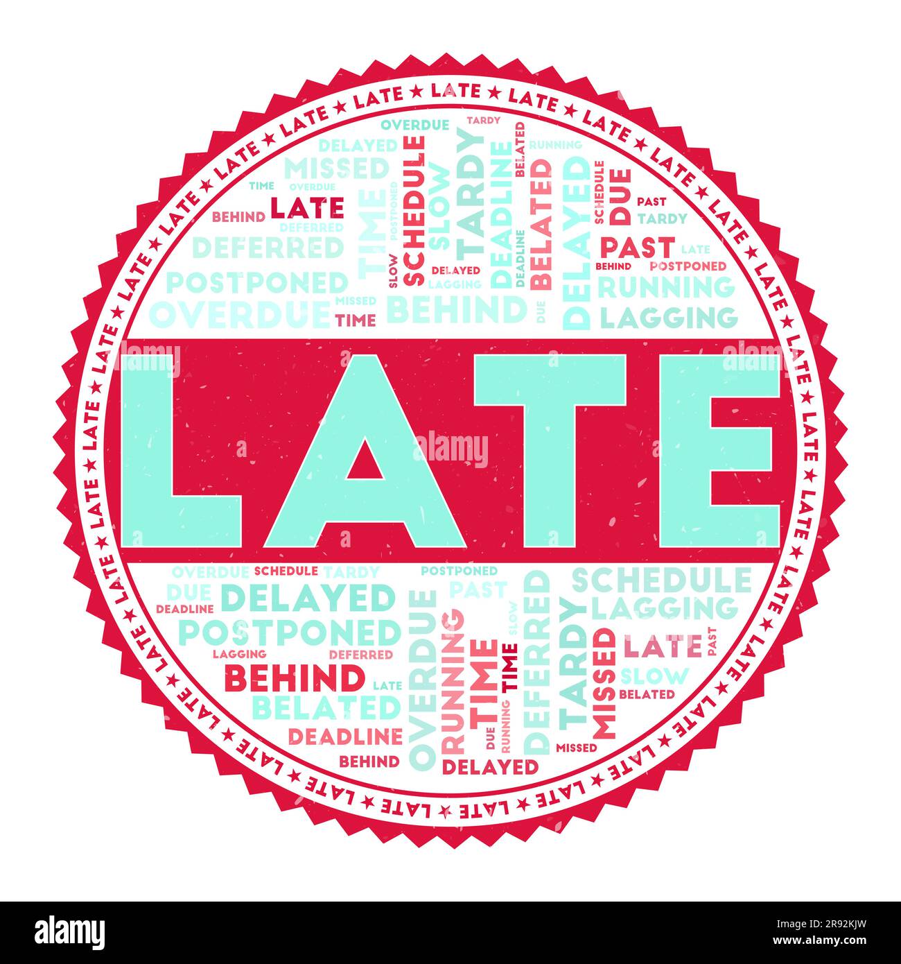 LATE word image. Late concept with word clouds and round text. Nice colors and grunge texture. Neat vector illustration. Stock Vector