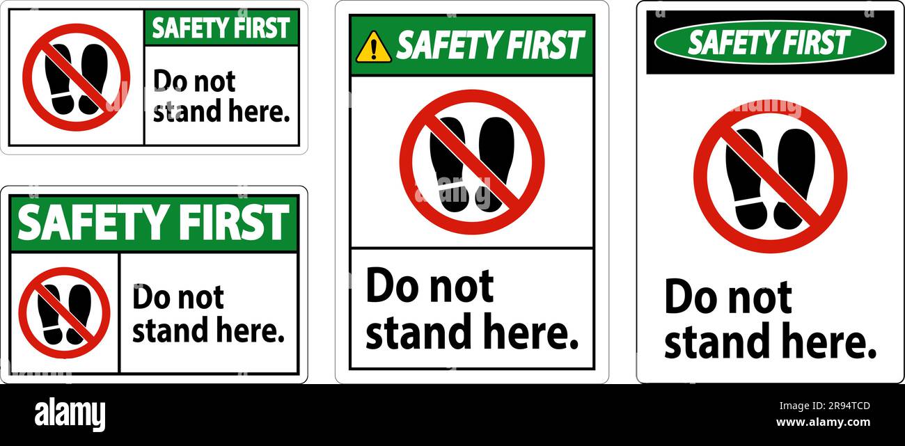 Safety First Sign Do Not Stand Here On White Background Stock Vector