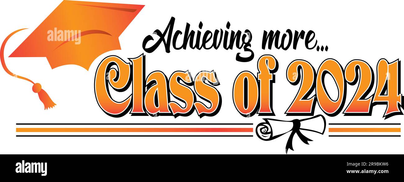 Class of 2024 Achieving More Banner Orange Stock Photo Alamy