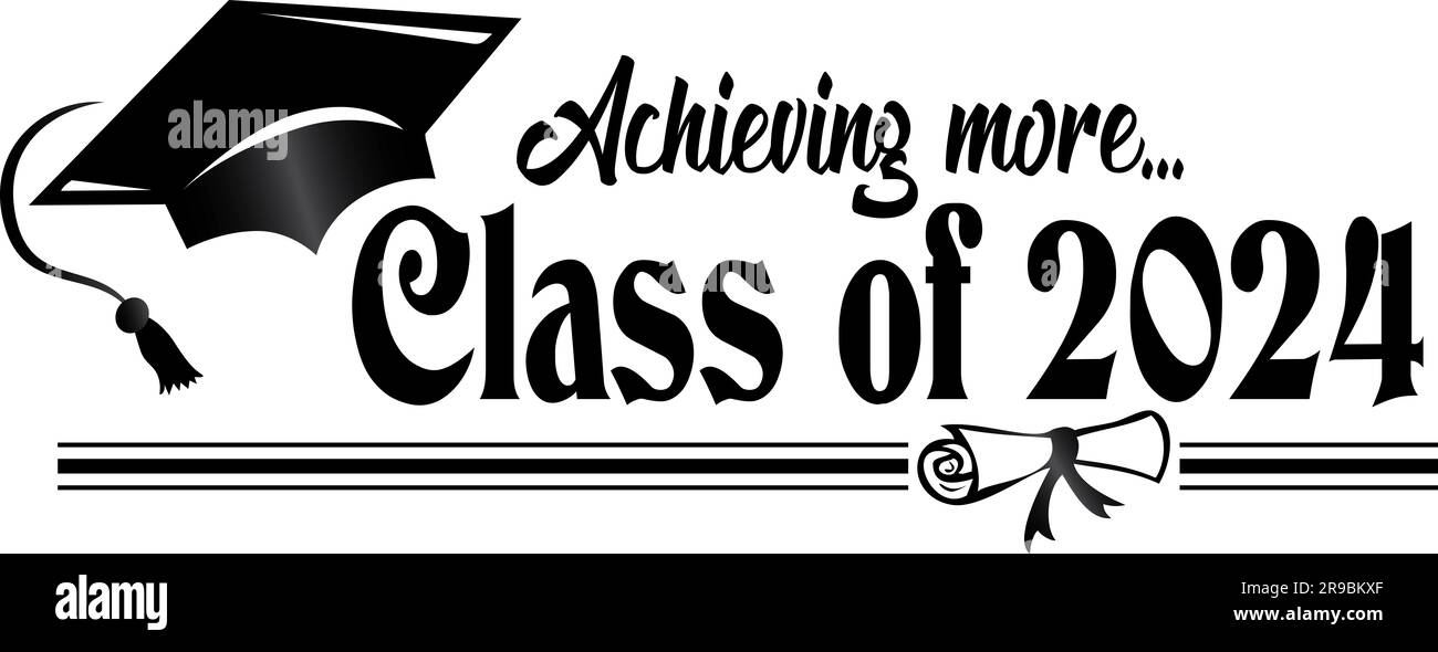 Class of 2024 Achieving More Banner Black and White design with