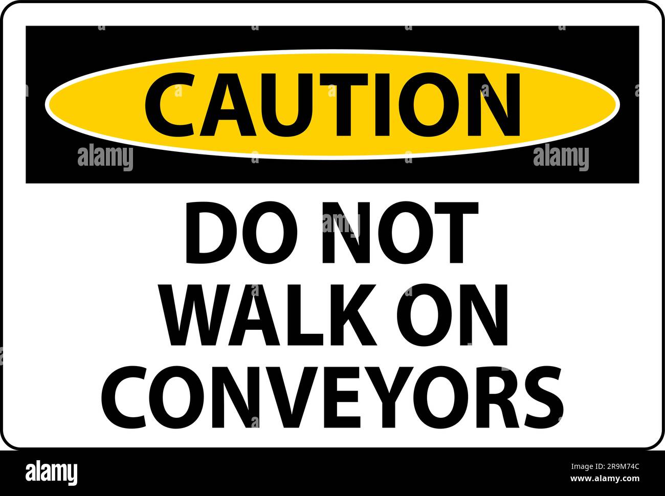 Caution Sign Do Not Climb Sit Walk Or Ride on Conveyor Stock Vector