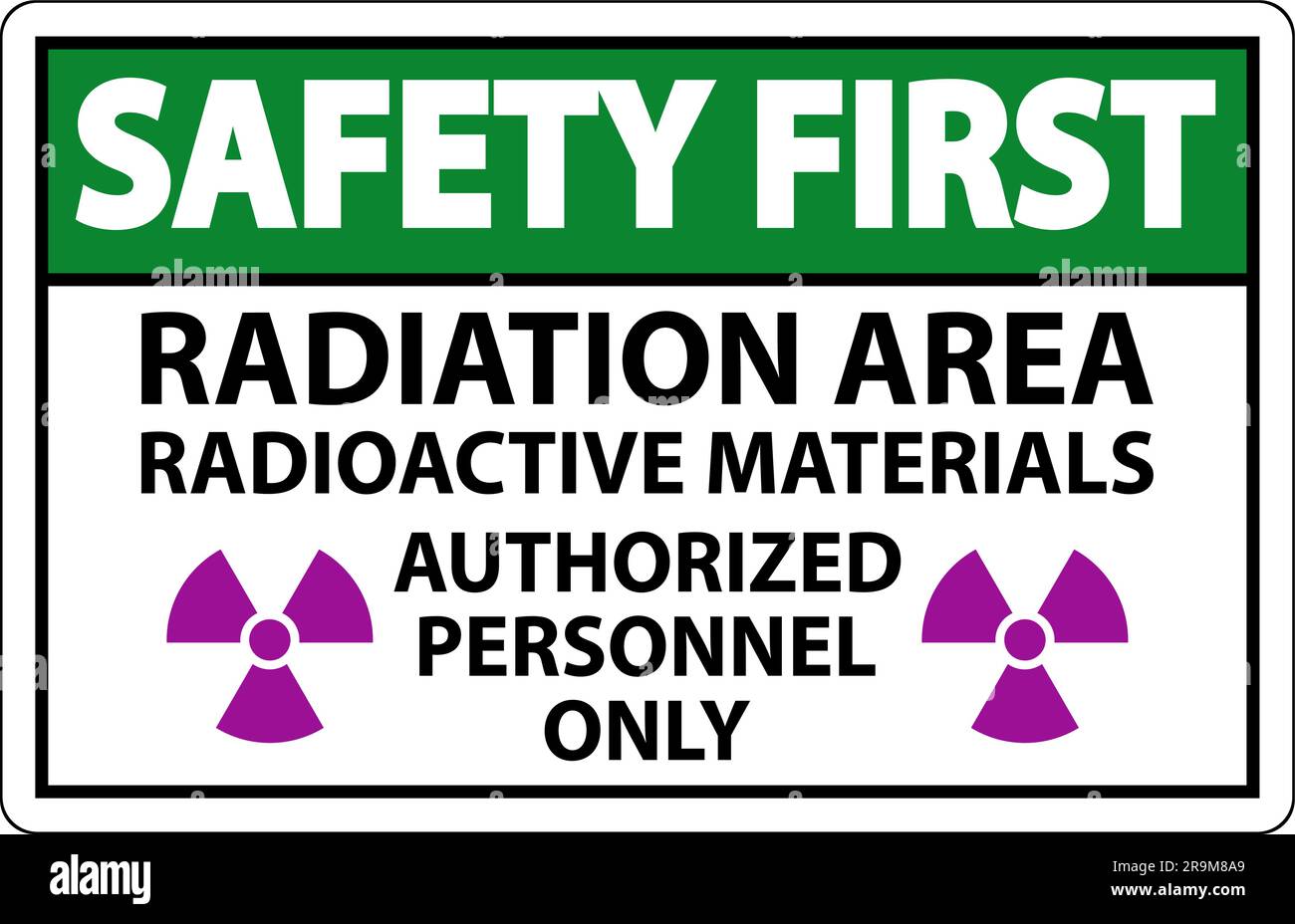 Radiation Safety First Sign Caution Radiation Area, Radioactive