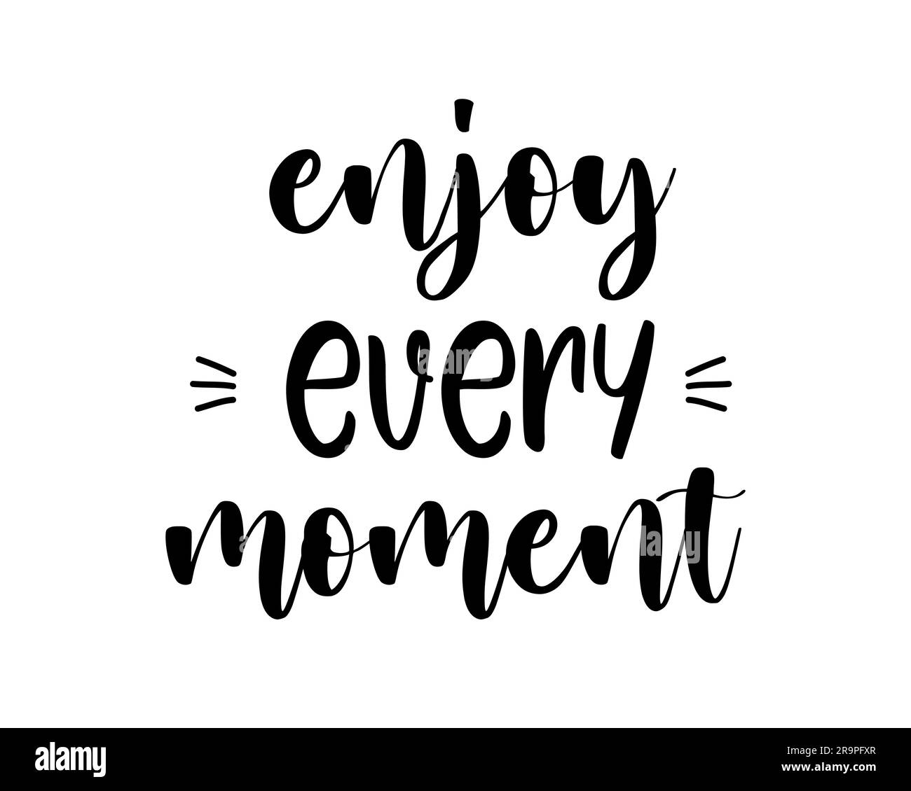 Enjoy every moment hand lettering positive quote Vector Image