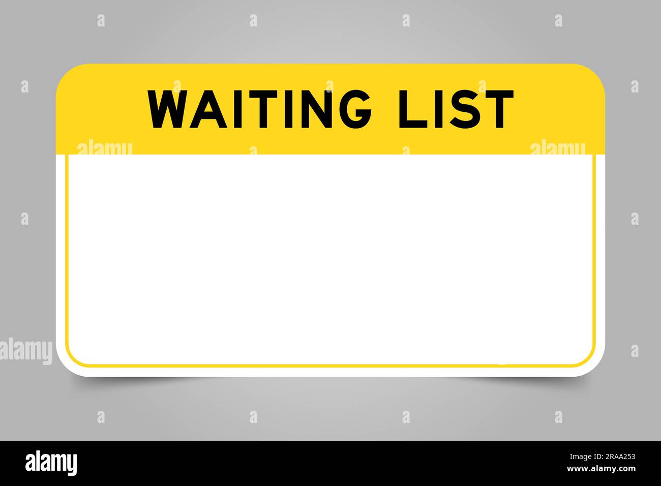 Label banner that have yellow headline with word waiting list and white