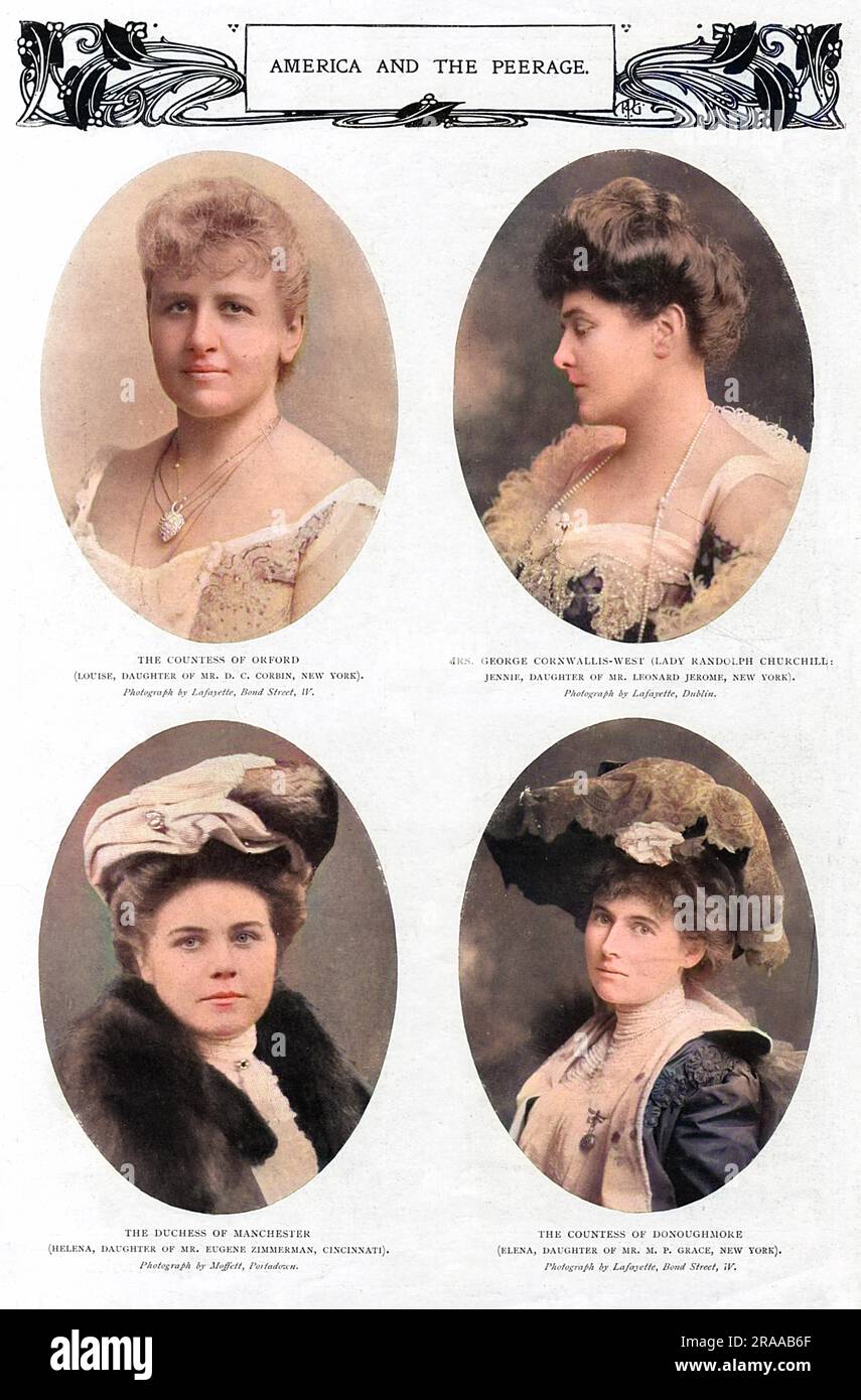 Page from a supplement of The Sketch magazine featuring photographs of four wealthy American heiresses who married into the British aristocracy.  Clockwise from top left, The Countess of Orford, formerly Louise, daughter of Mr D. C. Corbin of New York, Mrs George Cornwallis-West (Lady Randolph Churchill), mother of Sir Winston Churchill and formerly Jennie Jerome, daughter of Mr Leonard Jerome of New York.  Bottom right is The Countess of Donoughmore (Elena, daughter of Mr and Mrs P. Grace of New York) and finally the Duchess of Manchester - Helena, daughter of Mr Eugene Zimmerman of Cincinnat Stock Photo